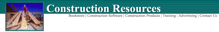Construction Resources brings you construction products, construction books, construction software and training information to pass your state contractors exam